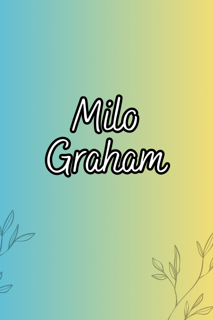 Sophisticated & Distinguished Middle Names for Milo