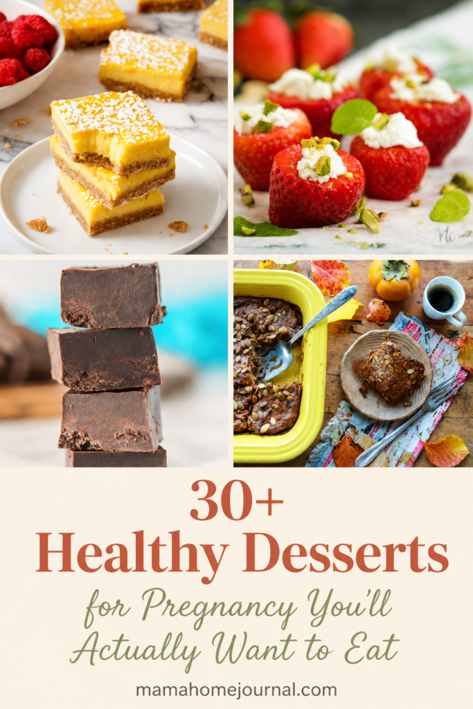 30+ Healthy Desserts for Pregnancy You’ll Actually Want to Eat